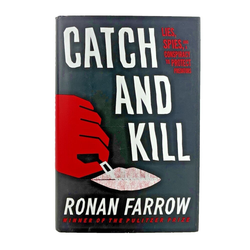 Catch and Kill by Ronan Farrow 2019 Little, Brown and Company First Edition